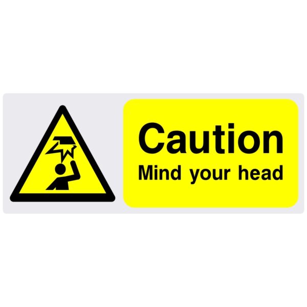 CAUTION MIND YOUR HEAD HEALTH AND SAFETY WARNING STICKER LATEX PRINTED WARN059 