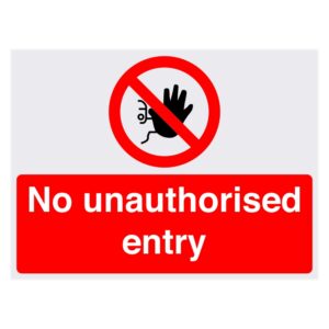 Foamex Sign 400x300mm “No Unauthorised Entry”