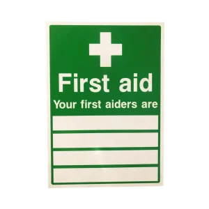 Foamex A4 Sign “Your First Aiders Are”